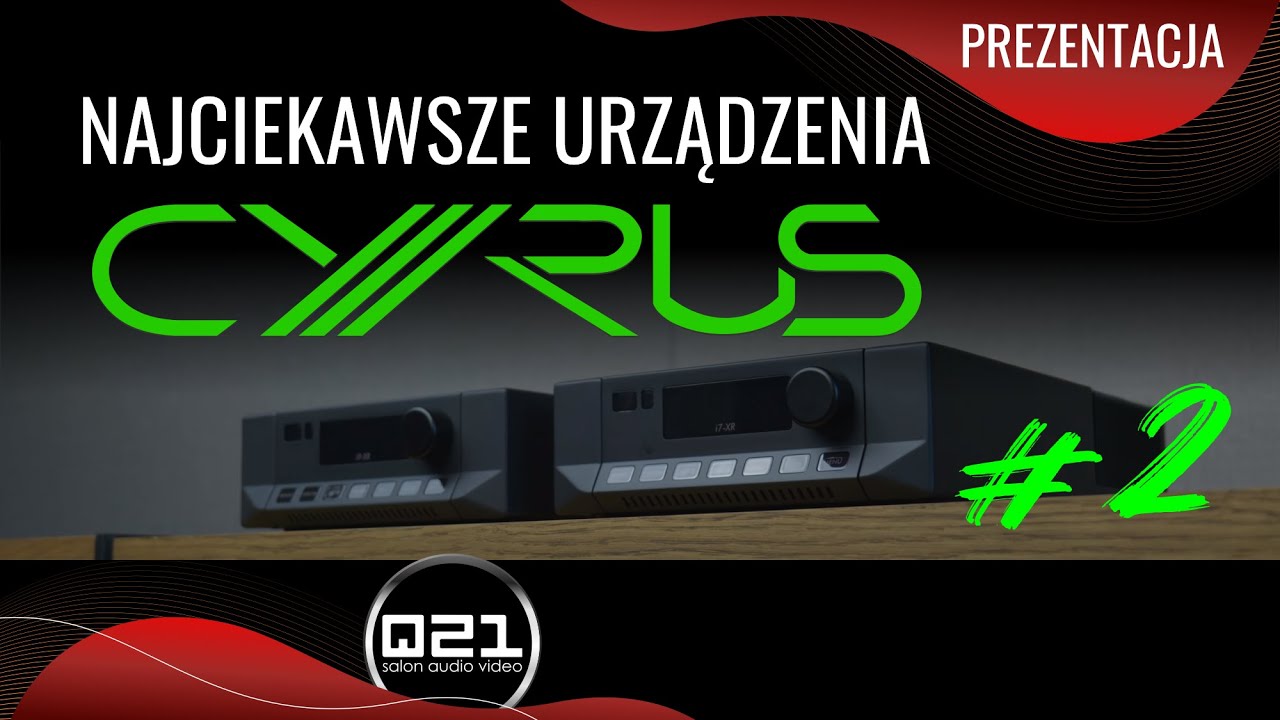 Najciekawsze urządzenia od Cyrus Audio | Q21