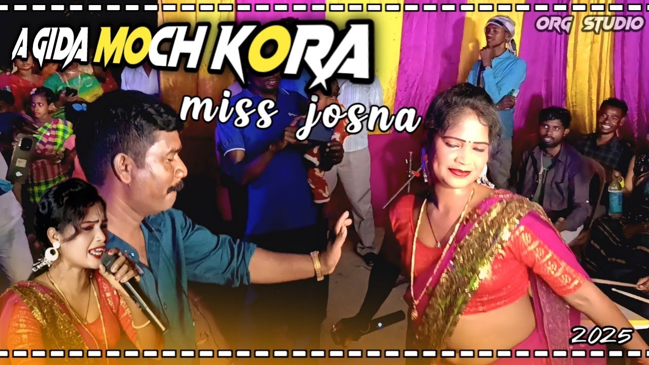 New orchestra santali song _a gida moch kora_miss josna_2025