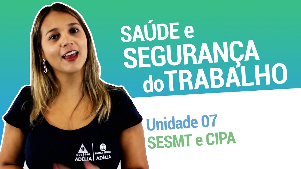 Unidade 7 - SESMT e CIPA