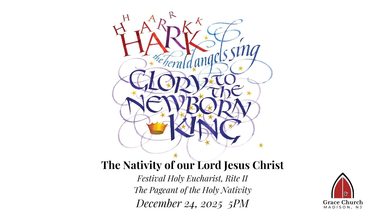 The Pageant of the Holy Nativity, Wednesday, December 24, 2025