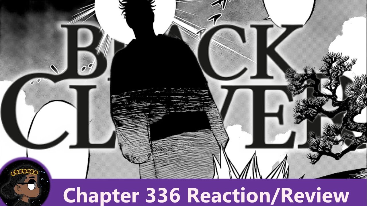 WHO IS THIS!!! Black Clover Chapter 336 Reaction! | 悠