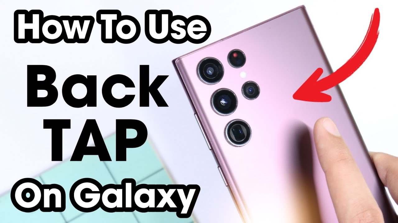 How To Use Back Tap On Samsung Galaxy Like iPhone?