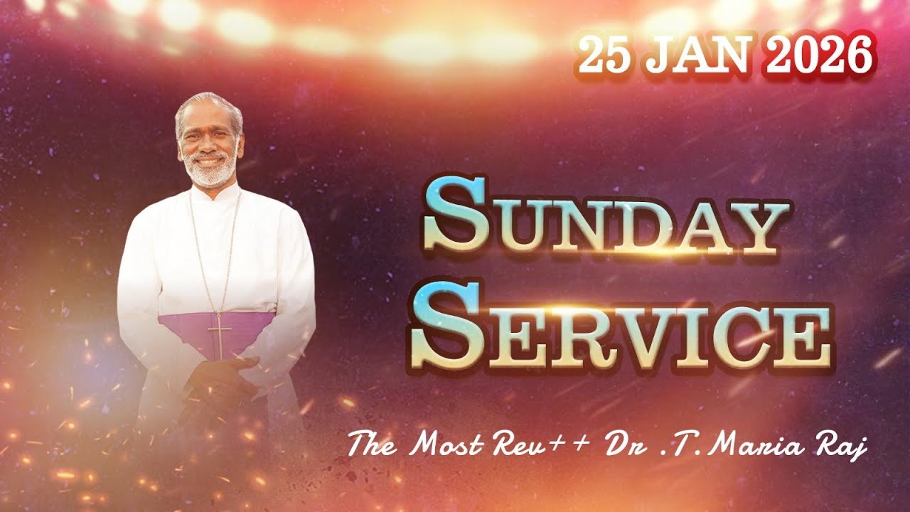 SUNDAY SERVICE | LIVE 🔴 | 25 Jan 2026 | The Most Rev++ Dr.T. Maria Raj| #anglicancmm #sundayservice