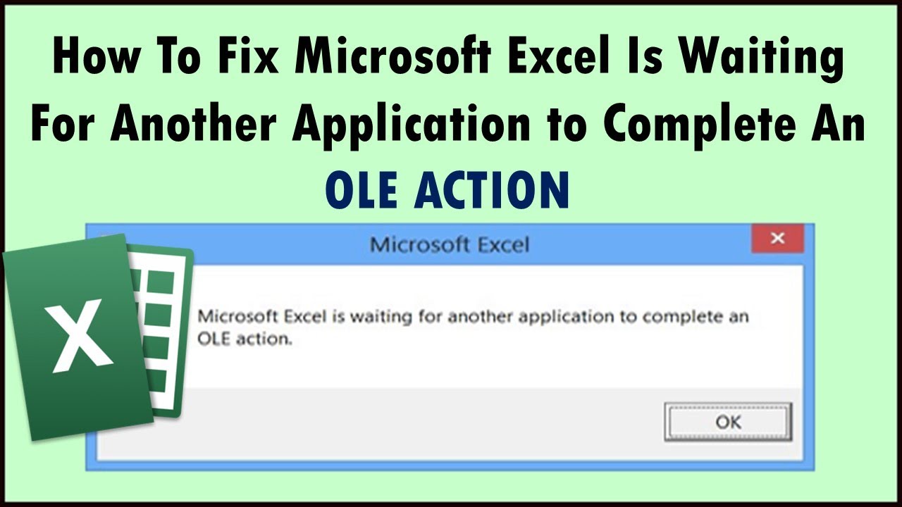 How To Fix Microsoft Excel Is Waiting For Another Application to Complete An OLE Action