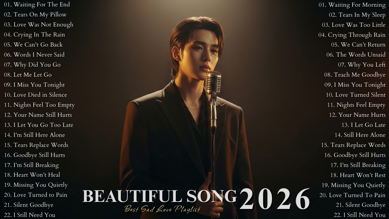 Beautiful Heartbreak Sad Love Songs 2026 💖 Nonstop Relaxing & Heartfelt Song | Sad Love Playlist