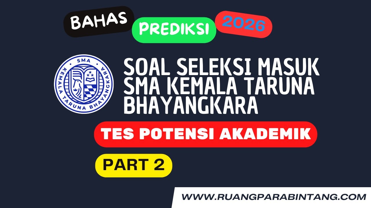SOAL NST TPA [TES POTENSI AKADEMIK ] SMA KEMALA TARUNA BHAYANGKARA TAHUN 2026 PART -2_Prediction
