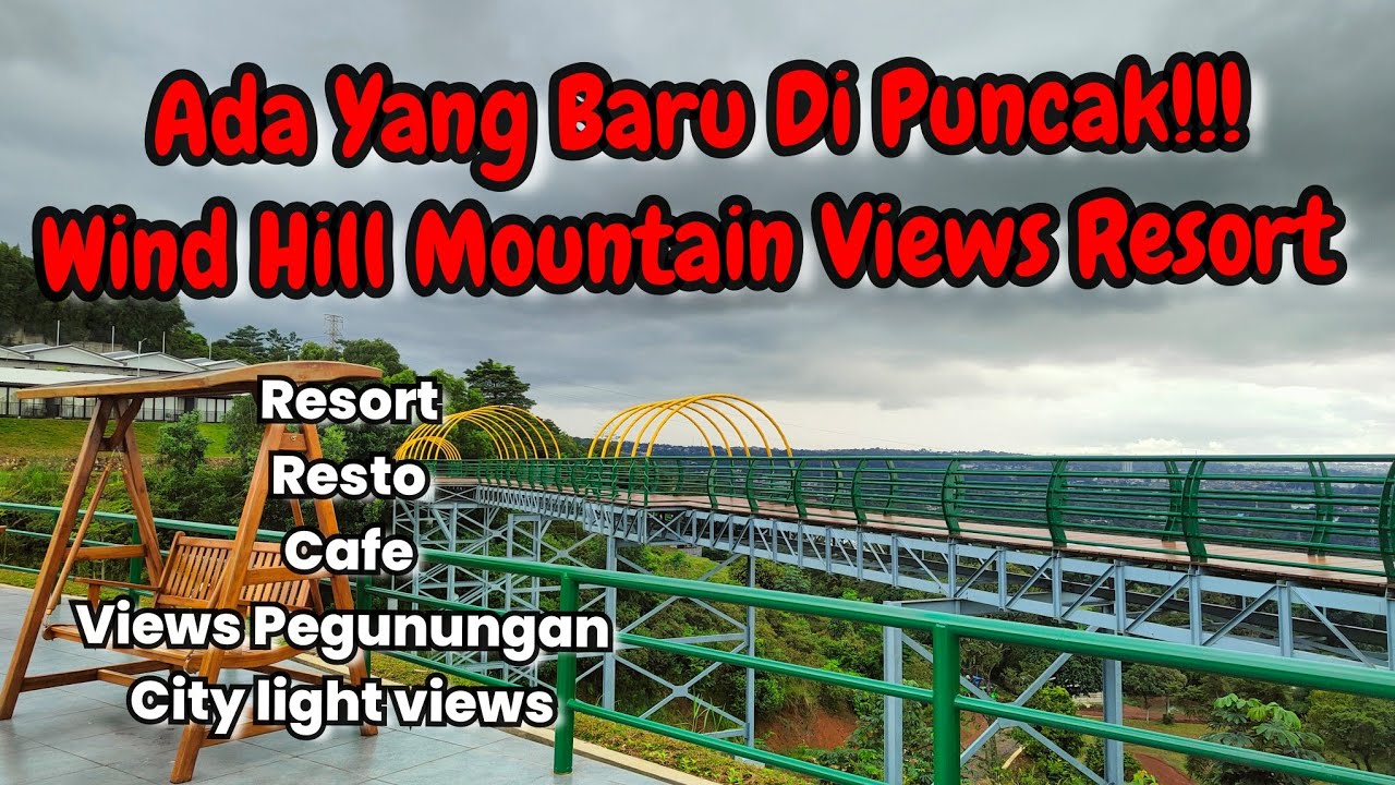 Baru Lagi Di Wisata Puncak ‼️WIND HILL MOUNTAIN VIEWS RESORT, Resto, Cafe, Anti Macet Viewsnya Juara