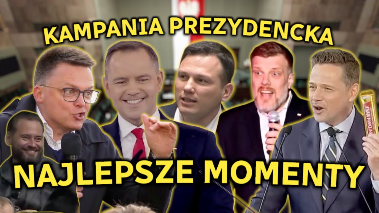 NAJLEPSZE MOMENTY KAMPANII PREZYDENCKIEJ