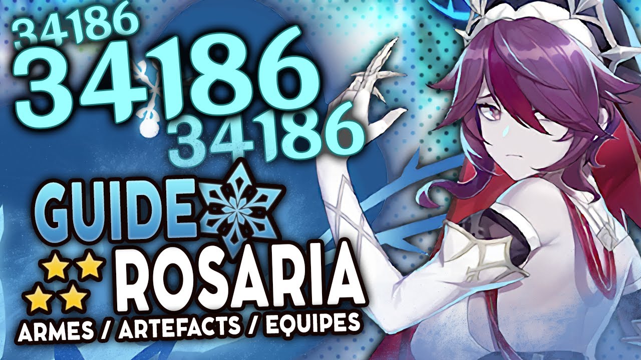 Guide ROSALIA 2022 ! | Artéfacts, Teams & Armes ! | Genshin Impact
