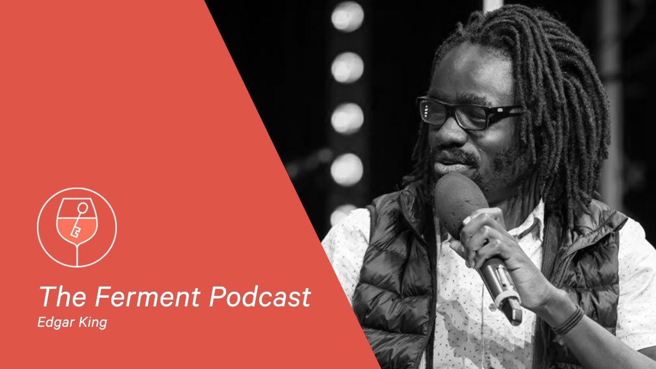 The Vineyard Global Family | Edgar King: Singing in the Language of Our Hearts | The Ferment Podcast