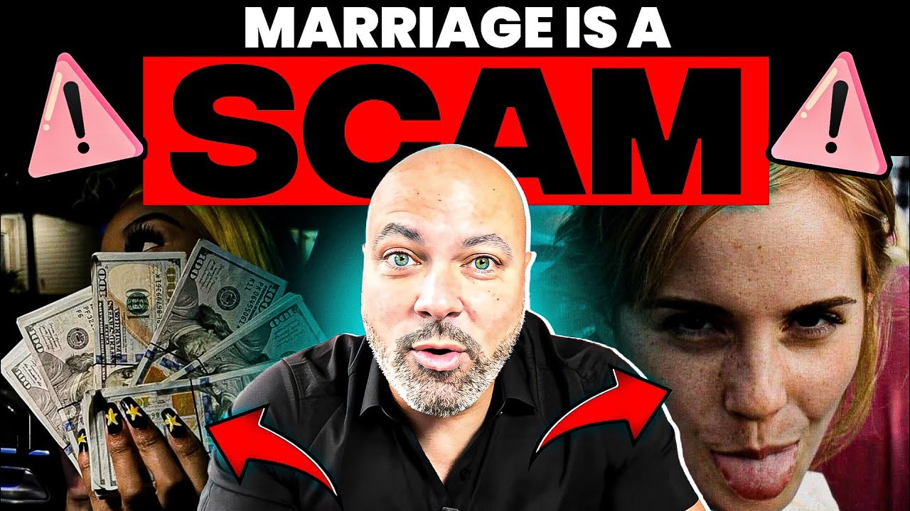 Marriage is a SCAM: Don’t Let This Happen to You! 🚩
