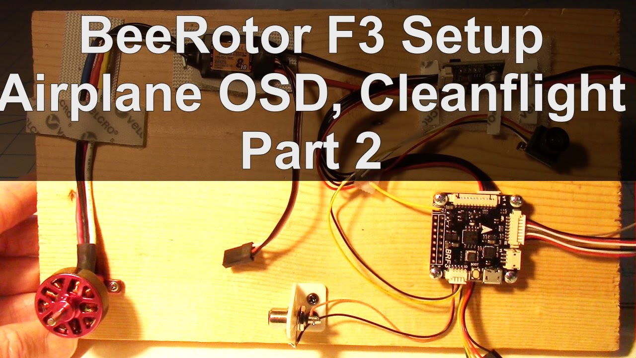 BeeRotor FC Airplane OSD Setup with Cleanflight Part 2 (MW OSD Update Firmware, Configure)