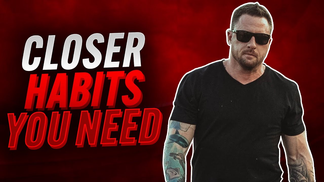 Habits Of HIGHLY SUCCESSFUL Closers 🤝