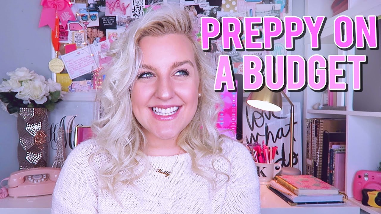 PREPPY ON A BUDGET: HOW TO DRESS PREPPY!! Building Your Wardrobe & Shopping Hacks || Kellyprepster