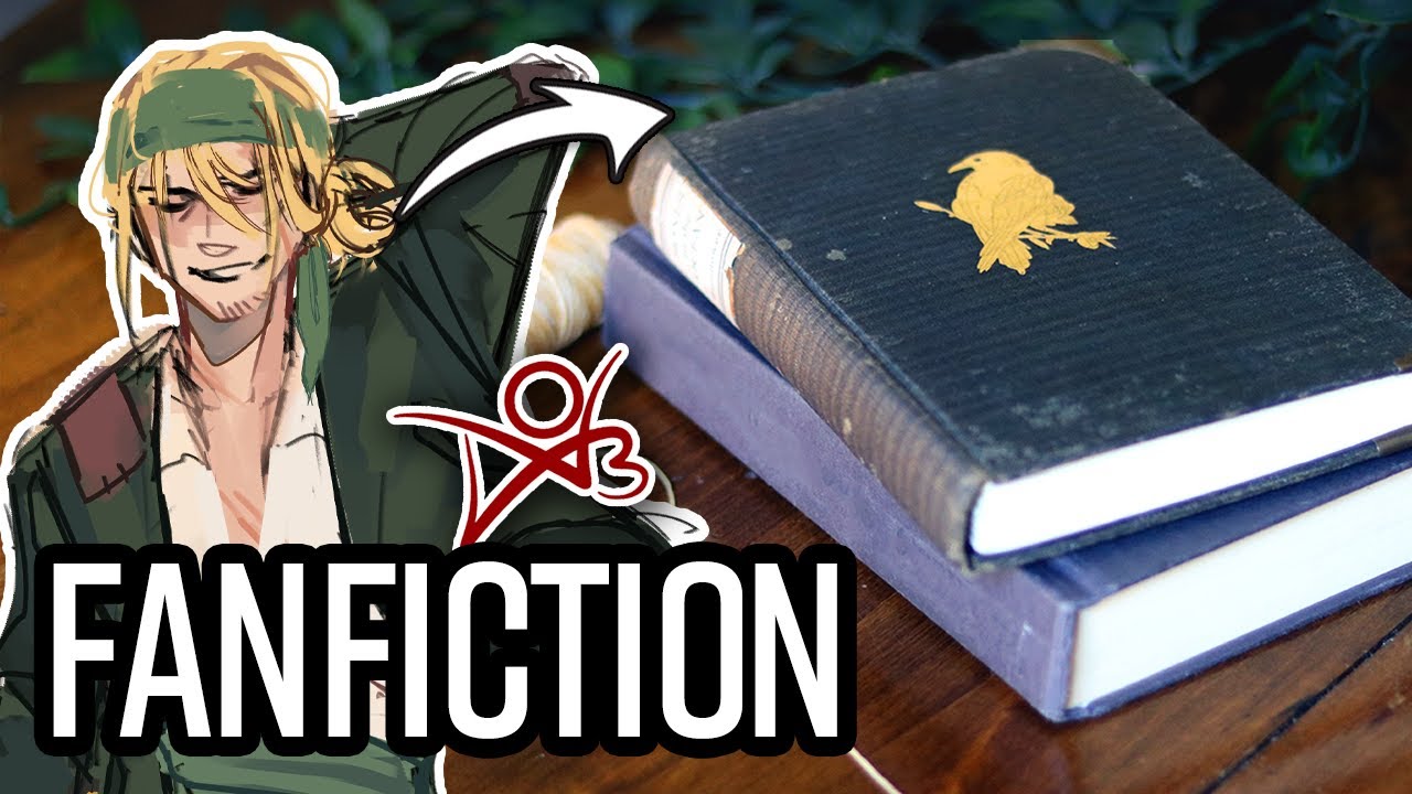 Turning Fanfiction Into the Hardcover Book it Deserves
