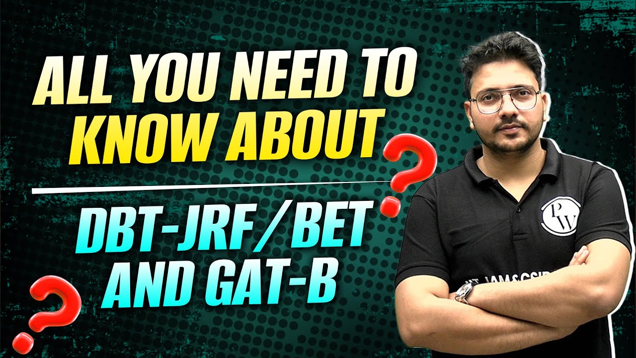 All You Need To Know About DBT-JRF/BET and GAT-B | IIT JAM | CSIR NET
