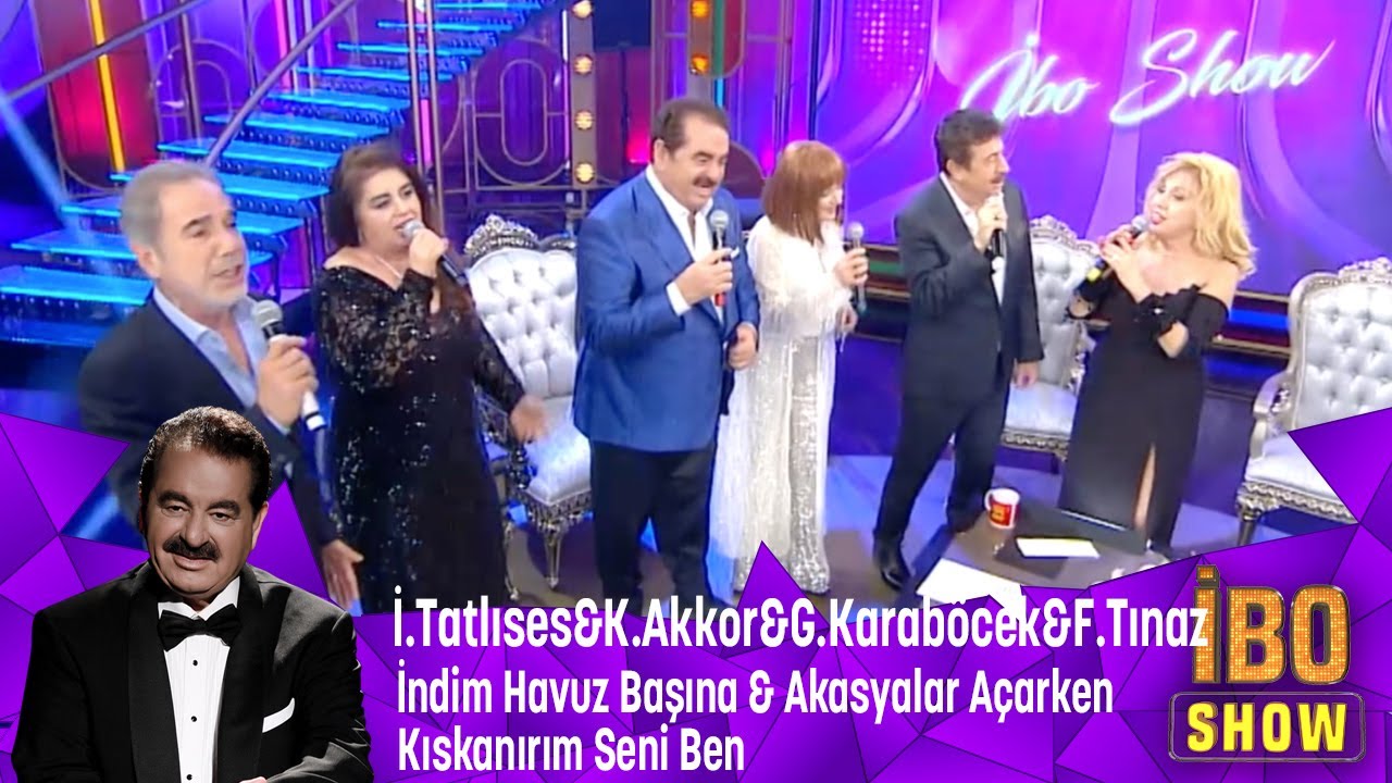 İ.Tatlıses ve K.Akkor&F.Tınaz&A.Mine den, İndim Havuz Başına, Akasyalar Açarken, Kıskanırım seni Ben