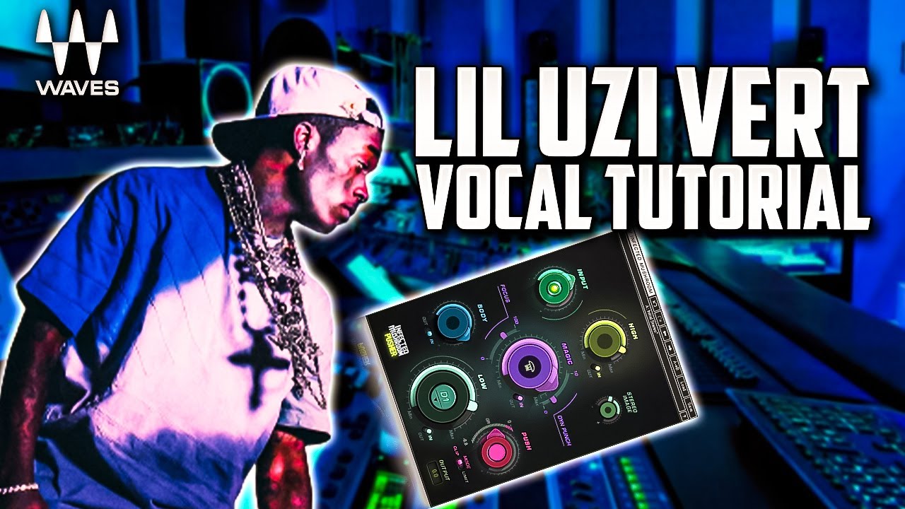 The BEST Lil UZI Vert Tutorial EVER | 100% 🎯  Hip Hop  Vocals w Waves Plugins Tutorial