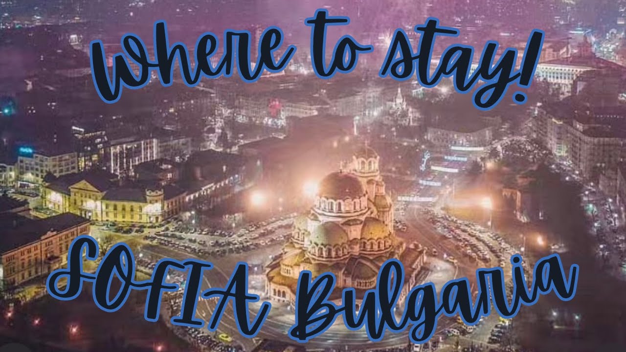 Staying in Sofia, Bulgaira