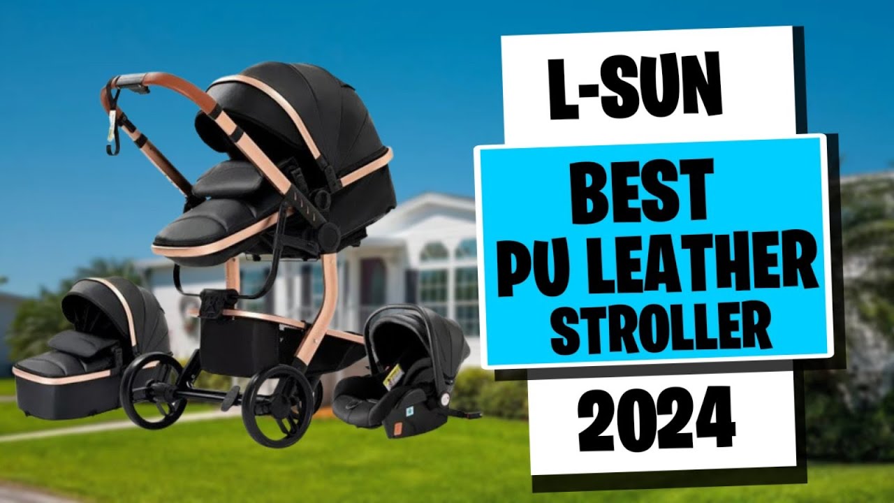 Best 2024 Luxurious Baby Stroller 3 in 1 PU leather