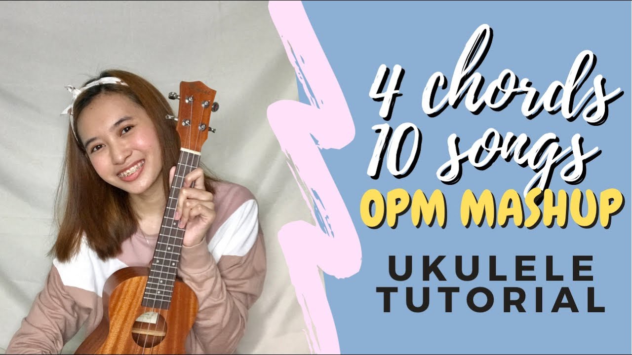 TUTORIAL OPM MASHUP 4 CHORDS 10 SONGS (Ukulele)