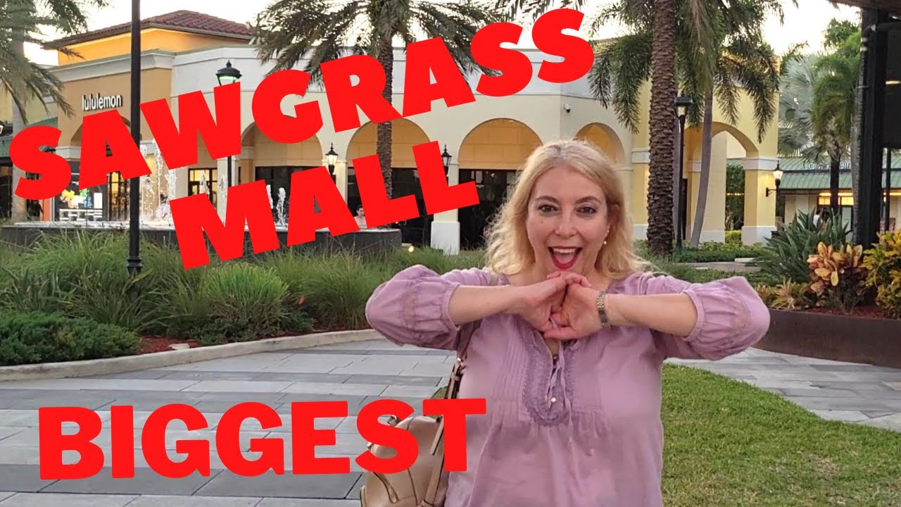 SAWGRASS MALL, the BIGGEST OUTLET MALL IN USA.