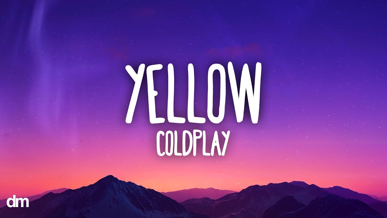 Coldplay - Yellow (Lyrics)
