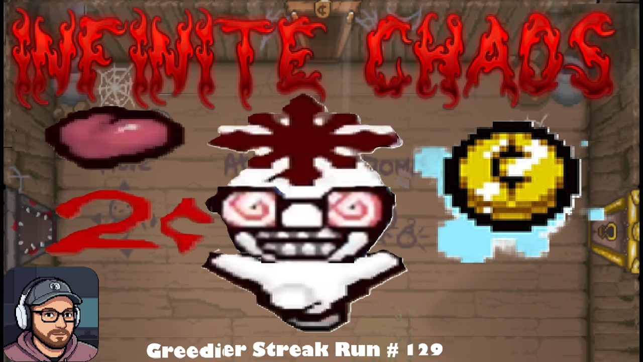 Infinite Chaos | Binding of Isaac Repentance Greedier Streak Run 129