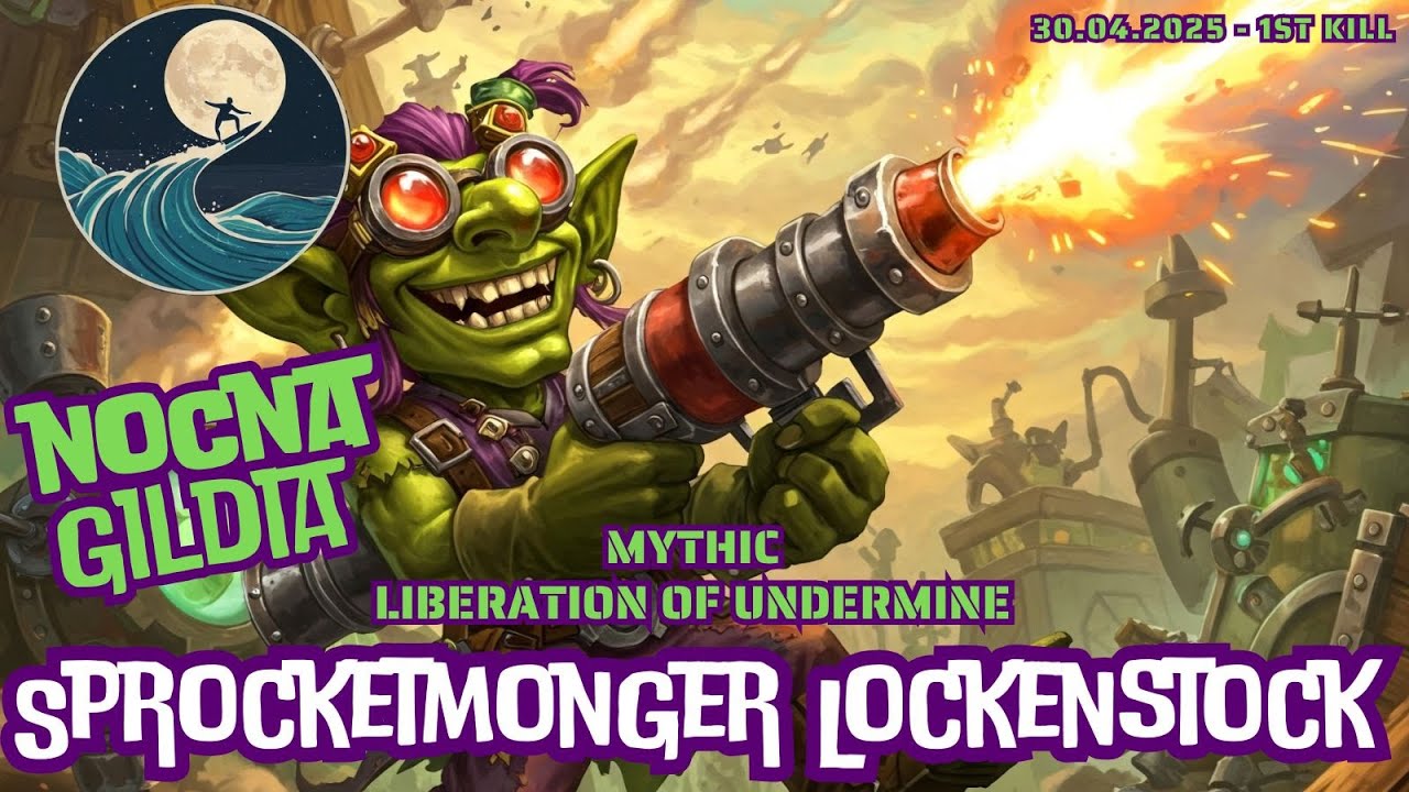 Mythic Sprocketmonger Lockenstock vs Nocna Gildia
