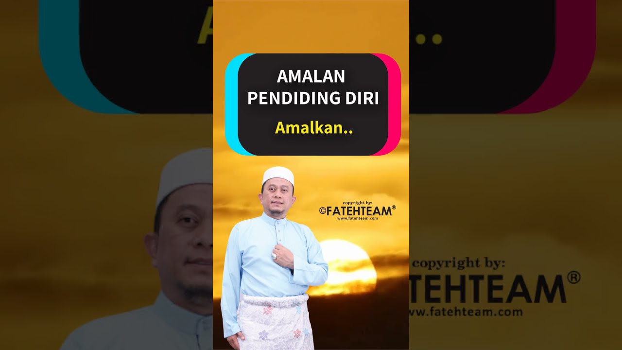 Amalan Pendinding Diri -  Ustaz Hadi Talhah
