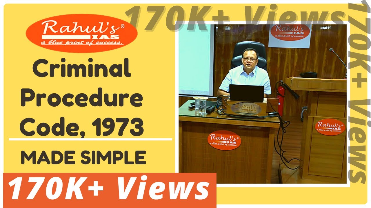 CRIMINAL PROCEDURE CODE, 1973 MADE SIMPLE - APPROACH TO BEGIN CRPC- BY RAHUL SIR | Rahul's IAS