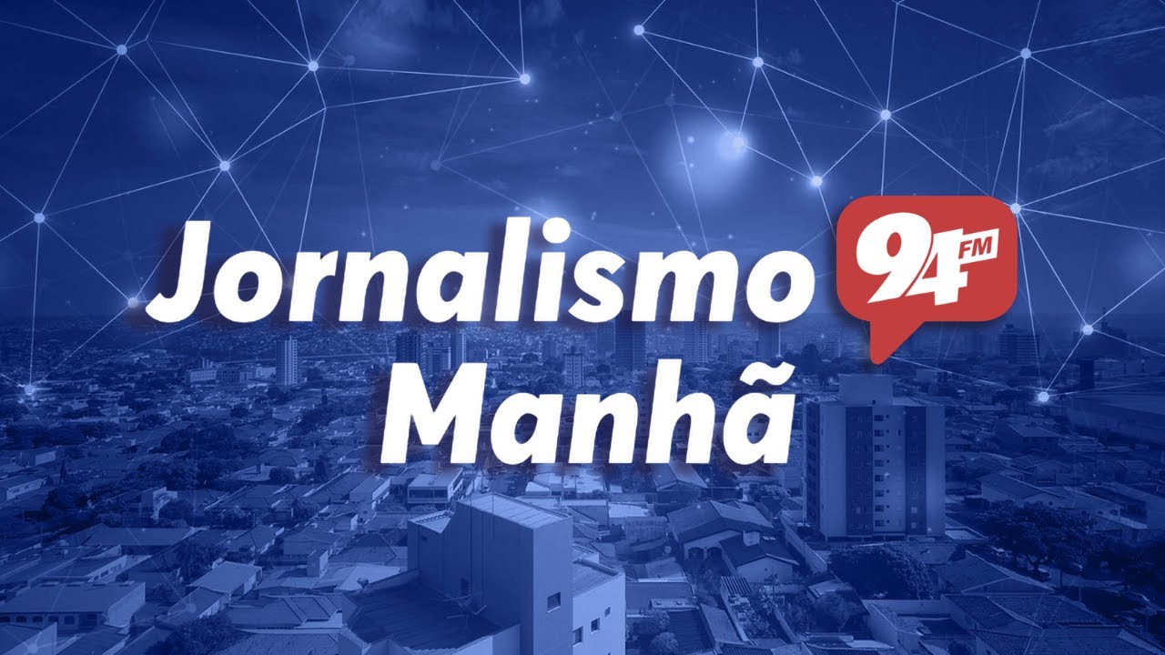 Jornalismo 94 Manhã | 17/02/2026 – Atualidades e Informasom