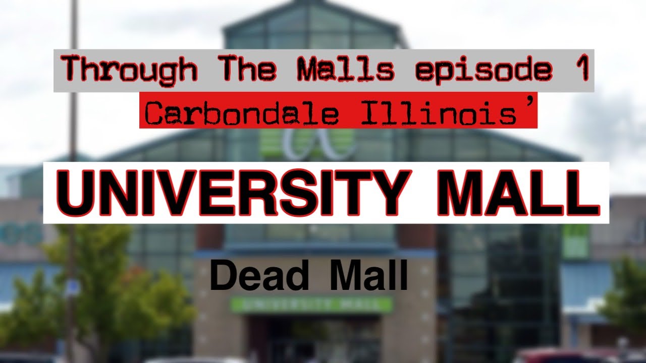 Through The Malls Episode 1: University Mall, Carbondale IL. #deadmalls #deadmall