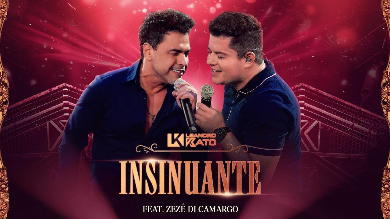 Leandro Kato Feat. @ZEZEDICAMARGO  - Insinuante