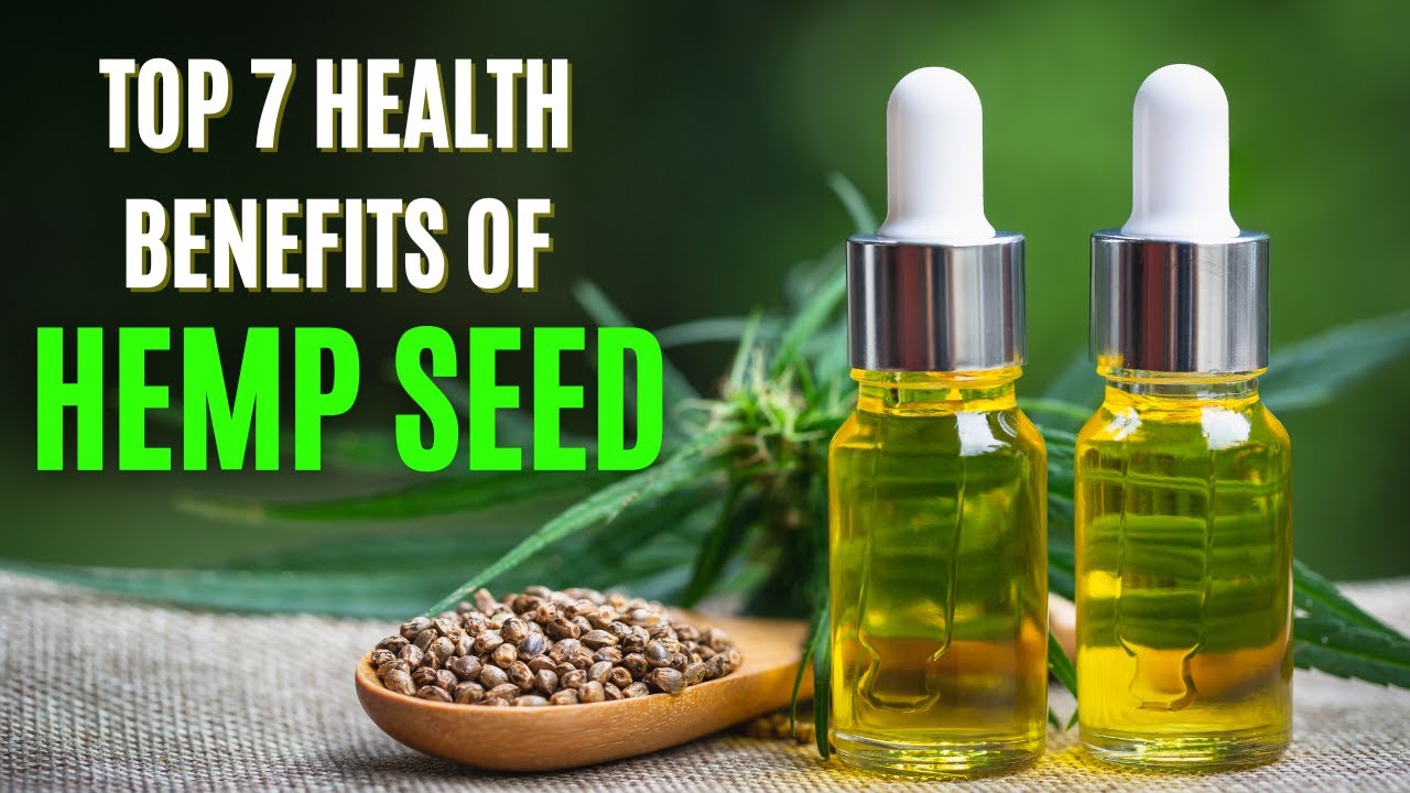 Check Out The Top 7 Health Benefits of Hemp Seed!