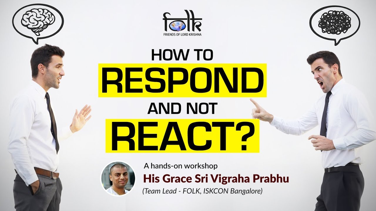 HOW TO RESPOND AND NOT REACT? || Special Talk ||