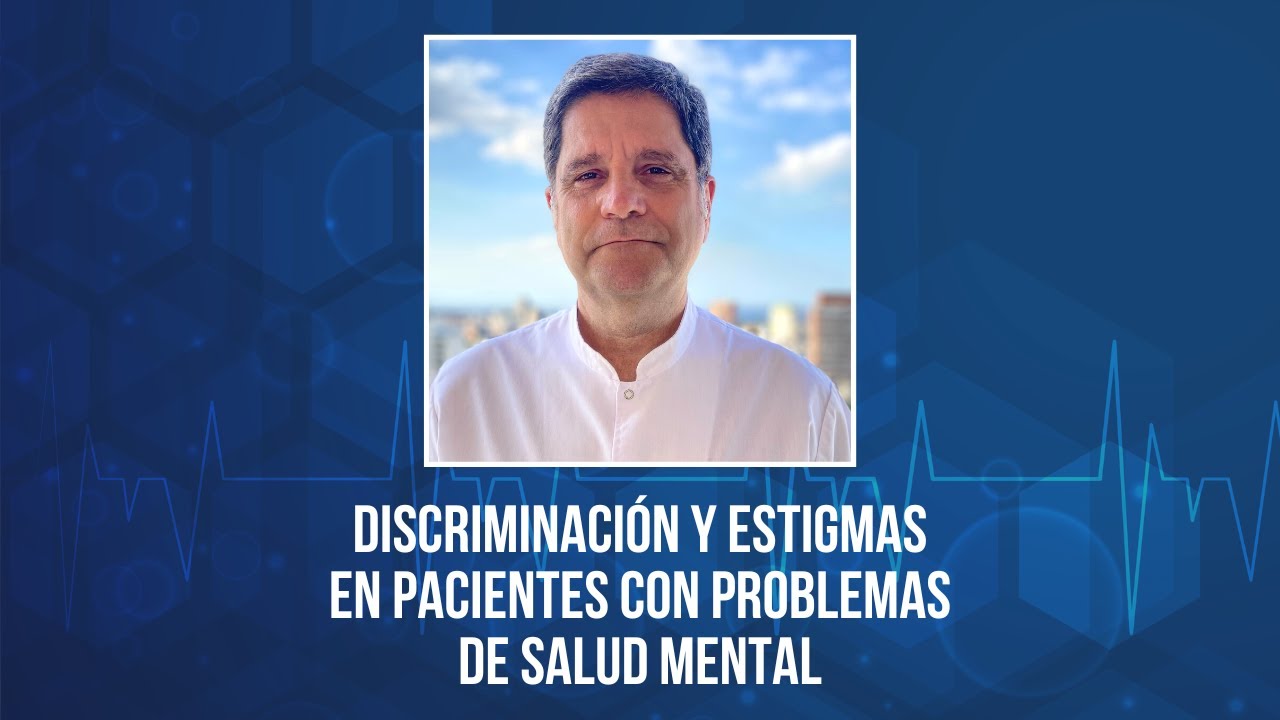 Discriminaci&oacute;n y estigmas en pacientes con problemas de salud mental | Dr. Jorge Tartaglione