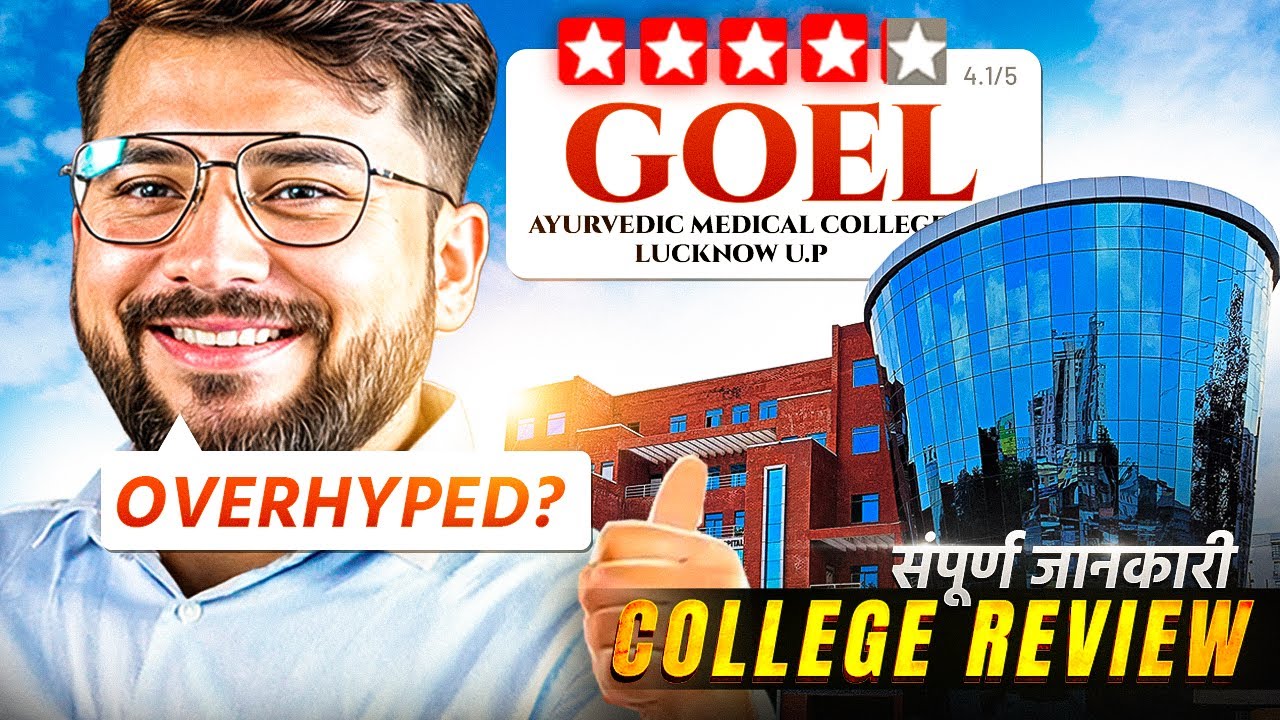 Goel Ayurvedic Medical College Lucknow Review 2024 | Fee, Clinical Expose? | UP Ayush counselling