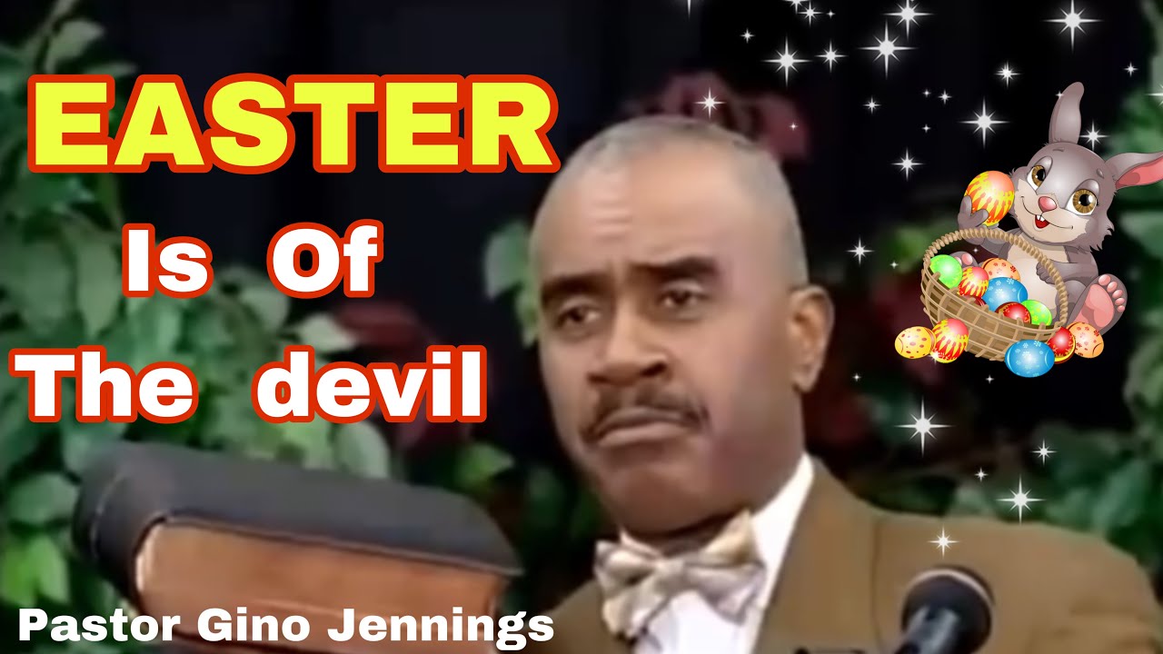 Easter Is Of The devil 😈 - The True Meaning Of Easter Paster Gino Jennings First Church