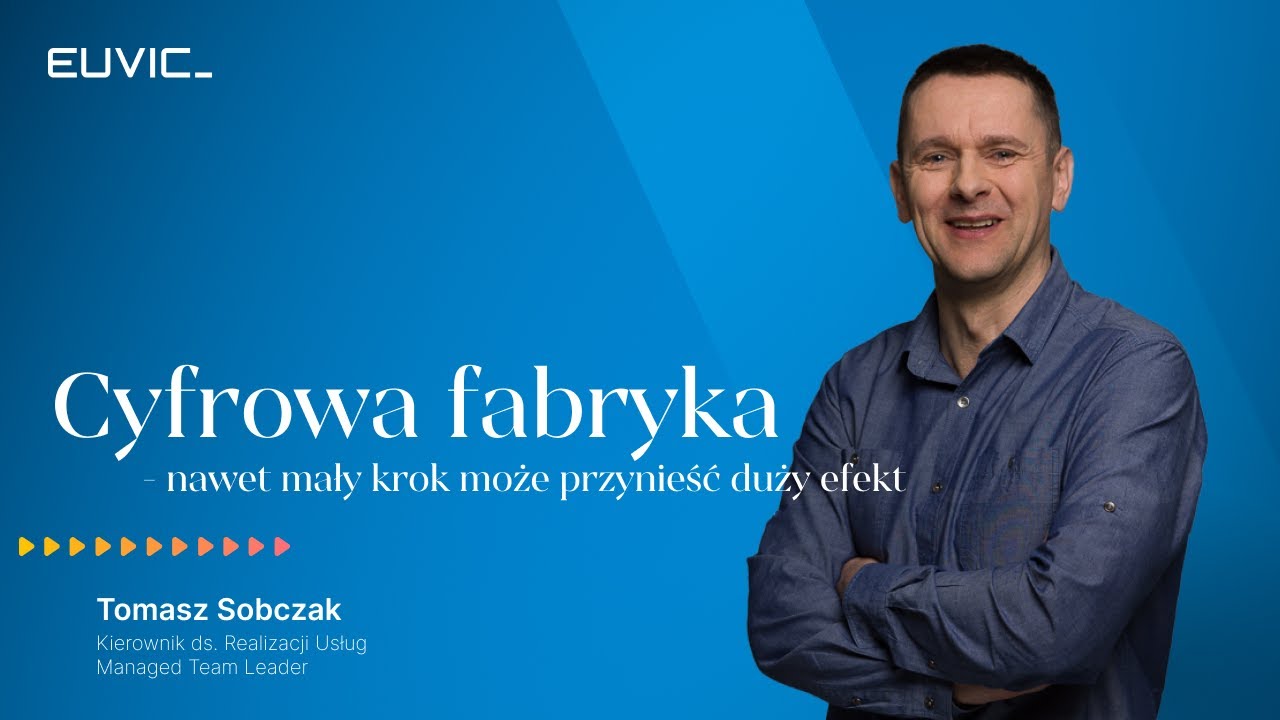 Cyfrowa Fabryka - nawet mały krok może przynieść duży efekt