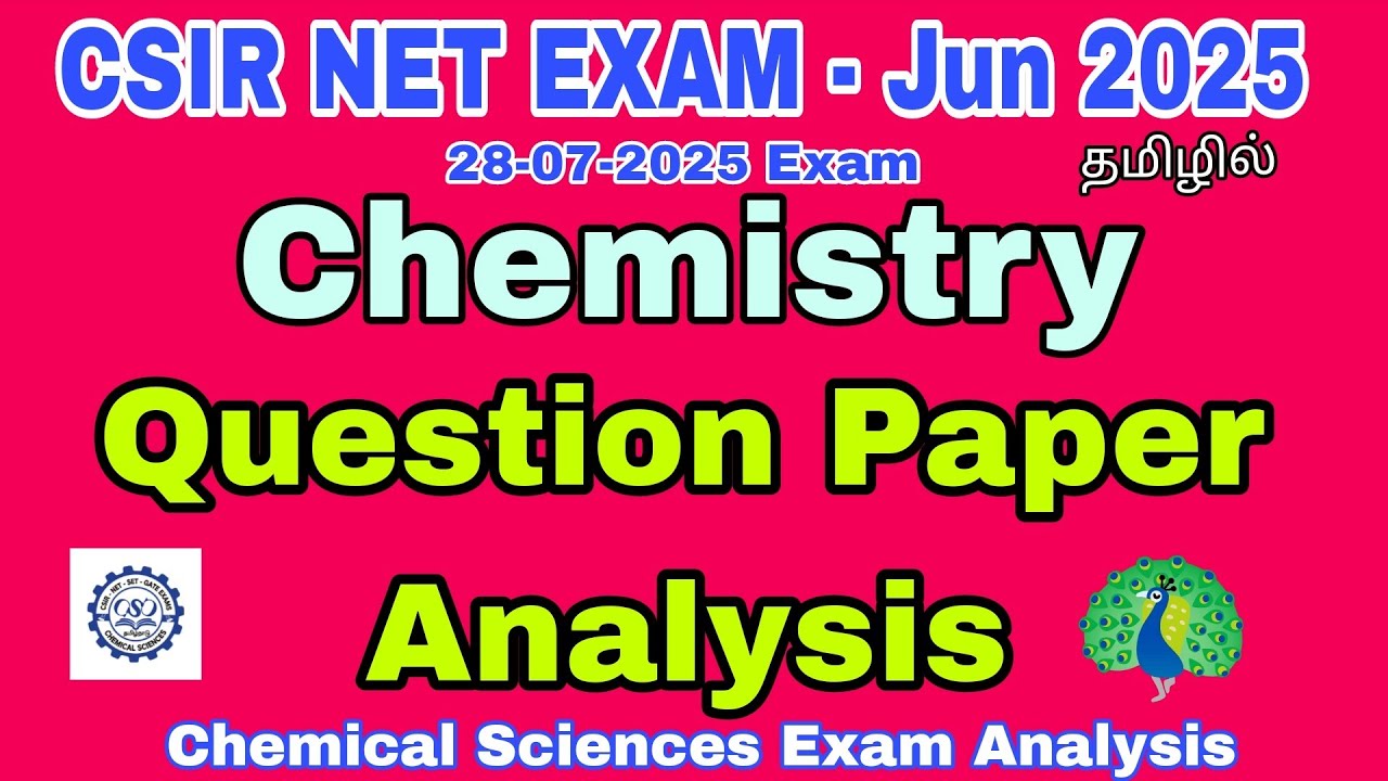28-07-2025 CSIR NET Exam Chemistry Question Paper Analysis | CSIR NET JUNE 2025 Exam Review |