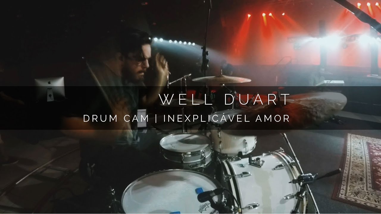 INEXPLICAVEL AMOR | ISAÍAS SAAD | DRUM CAM | WELL DUART