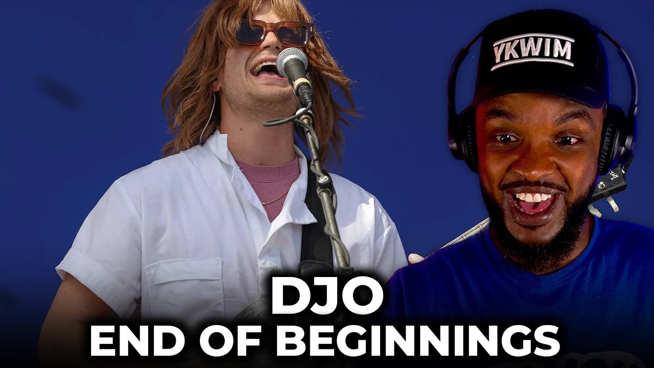 🎵 Djo - End Of Beginnings REACTION