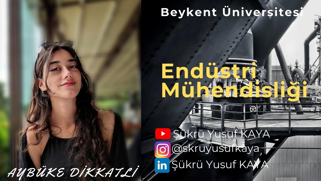 Beykent Üniversitesi | Endüstri Mühendisliği | Aybüke DİKKATLİ