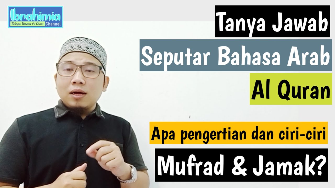 Tanya Jawab | Apa Itu Mufrad & Jamak? Bagaimana Cara Mengenalnya? | Roi Ibrahim