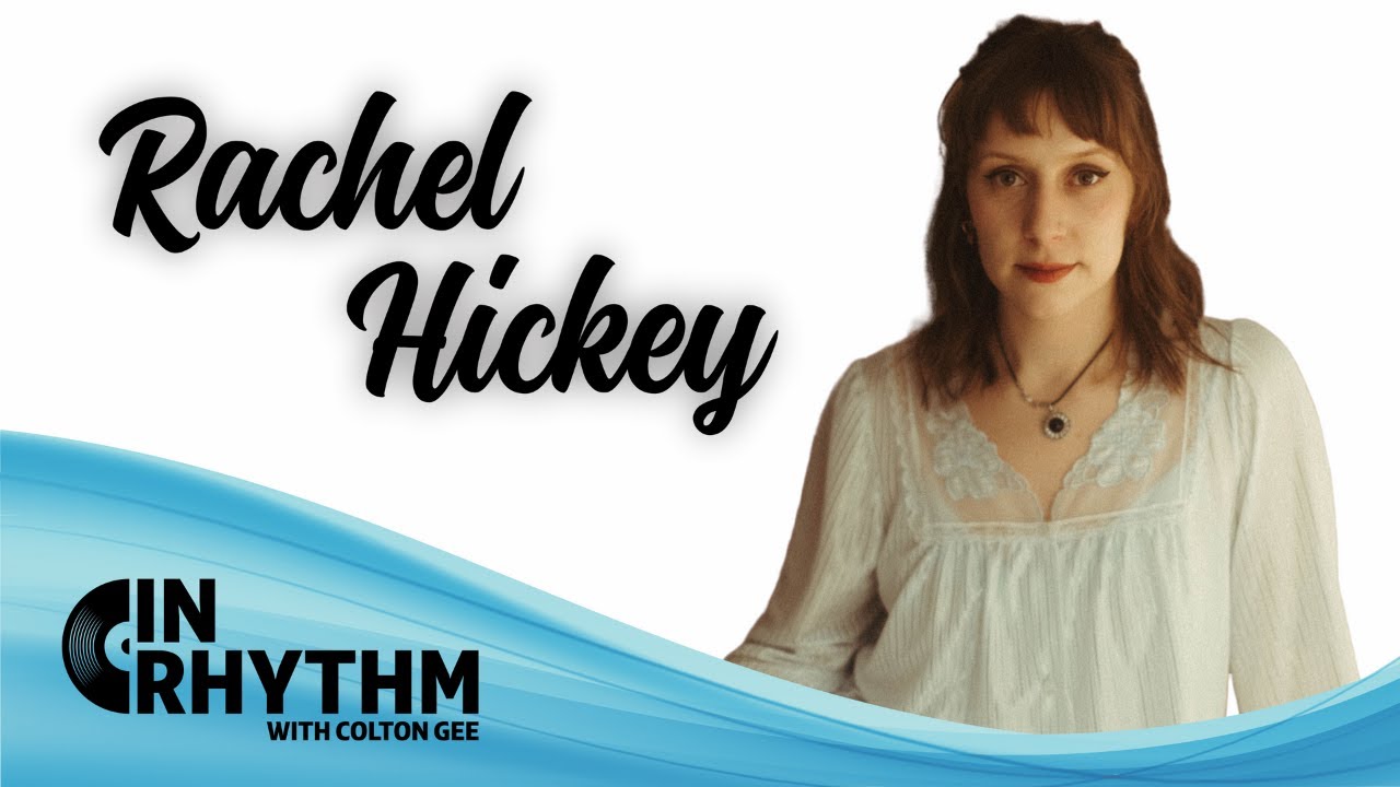 Interview w/ Folk Rocker Rachel Hickey | her track 