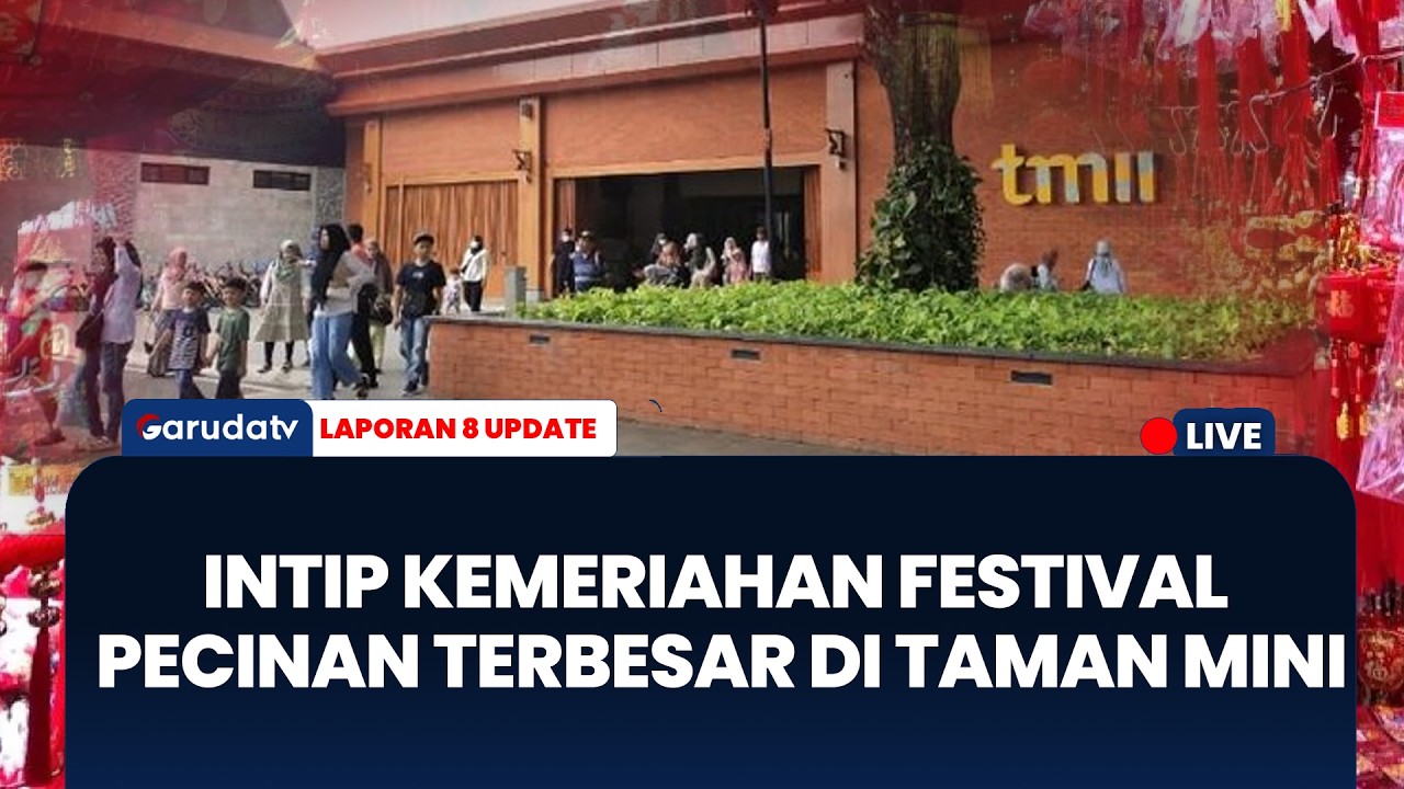 Festival Pecinan TMII Sambut Tahun Kuda Api, Ribuan Warga Padati Lokasi | LAPORAN 8 UPDATE