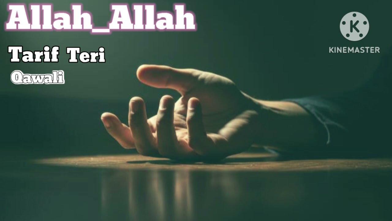 Allah Allah_🤲_Tarif_Teri_Qawa_li_yeh_Dil_Aashiqana__