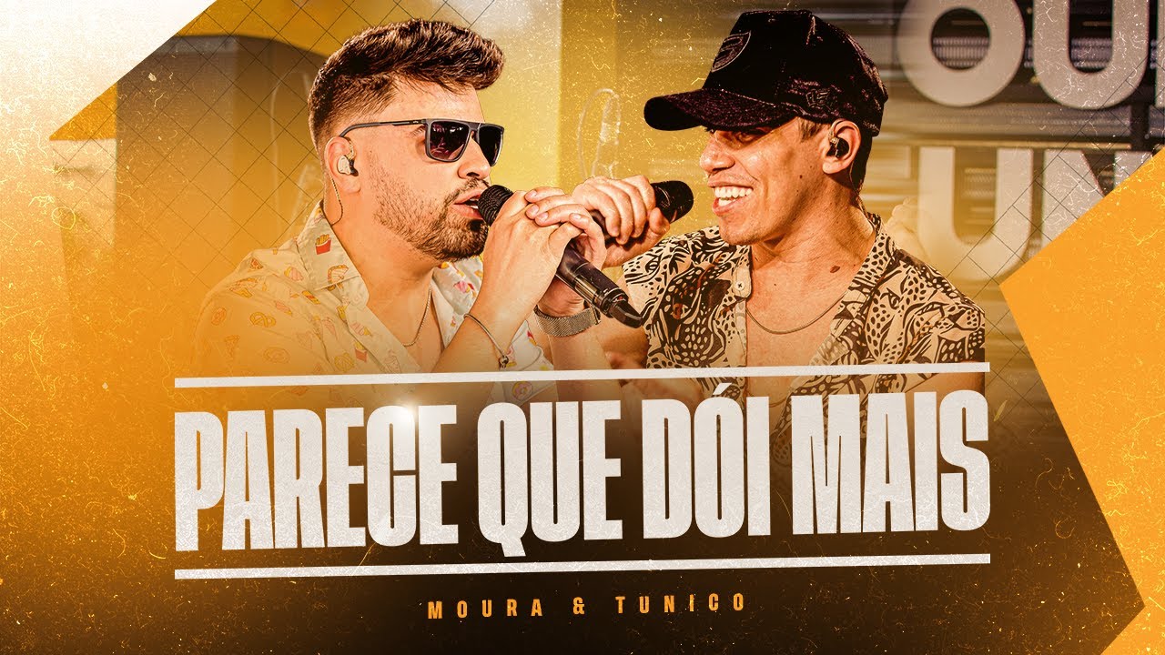 Moura e Tunico - Parece Que Dói Mais (Vídeo Oficial)