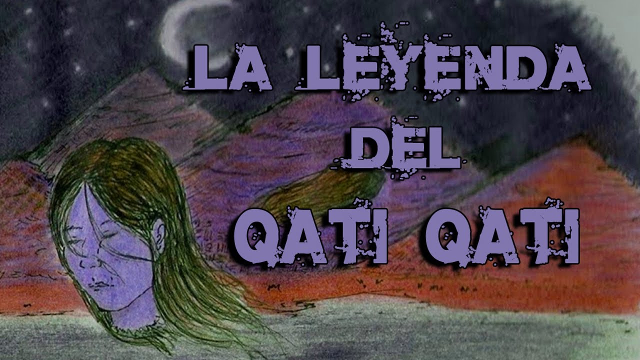 LA LEYENDA DEL QATI QATI / MITOS Y LEYENDAS DE BOLIVIA